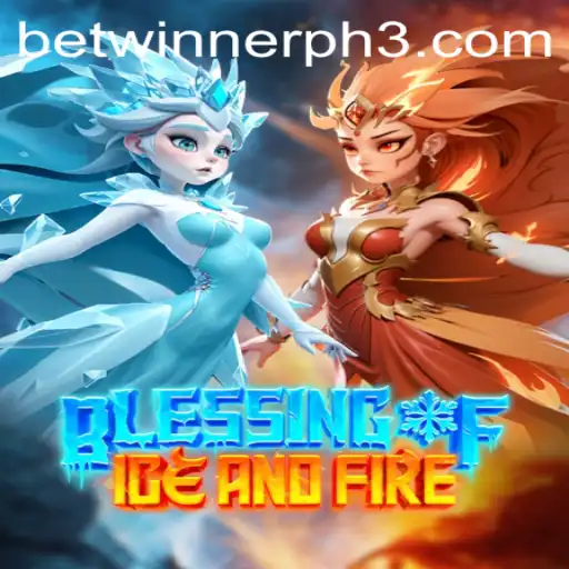 Blessing of Ice and Fire: A Thrilling New Adventure with Betwinner PH