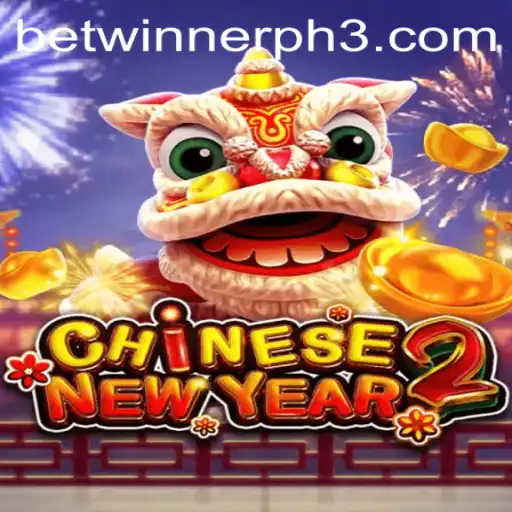 Explore the Thrilling Game of CHINESENEWYEAR2 with Betwinner PH
