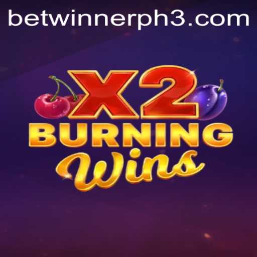 Exploring the Exciting World of BurningWinsX2 with Betwinner PH