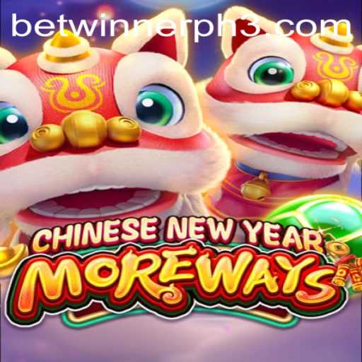 Experience the Thrill of CHINESENEWYEARMOREWAYS on Betwinner PH