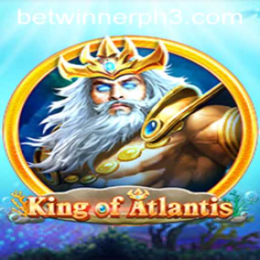 KingofAtlantis: An Epic Gaming Adventure with Betwinner PH